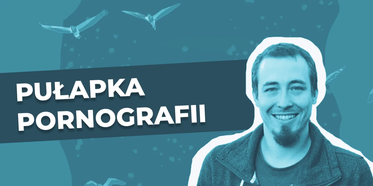 Filip: Pułapka pornografii