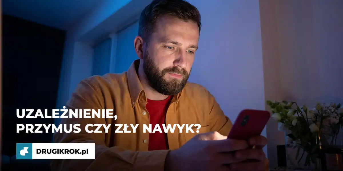 Uzależnienie, przymus czy zły nawyk?