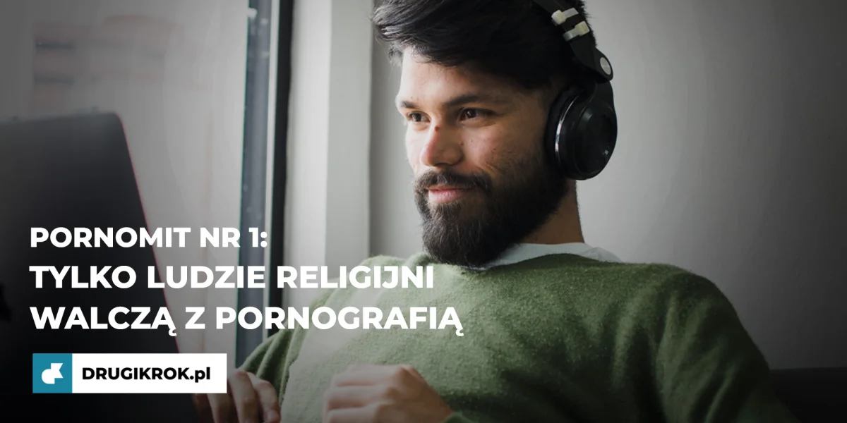 PornoMIT nr 1: Tylko ludzie religijni walczą z pornografią