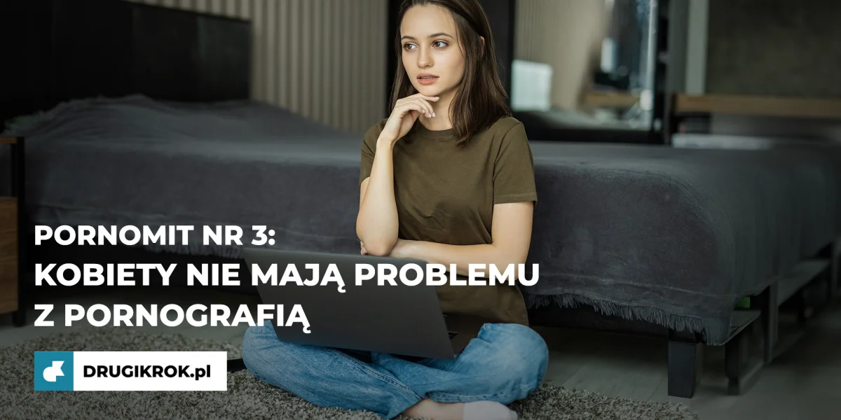 PornoMIT nr 3: Kobiety nie mają problemu z pornografią