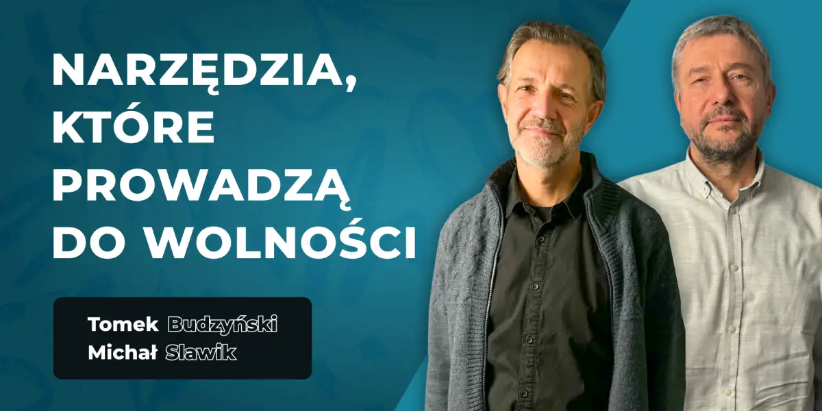 Narzędzia do wolności - Tomek Budzyński, Michał Slawik